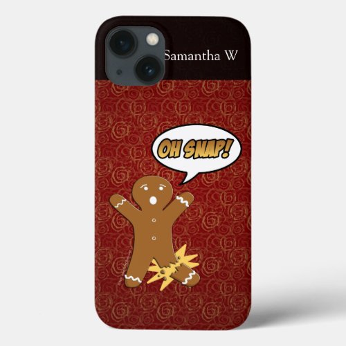 Oh Snap Funny Gingerbread Man iPhone 13 Case