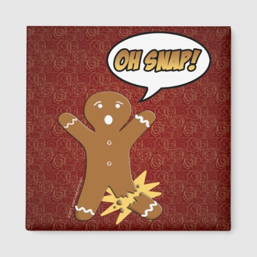 Oh Snap Funny Gingerbread Man Magnet