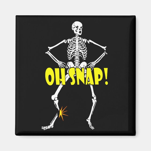 Oh Snap, Funny Skeleton Halloween Magnet (Front)