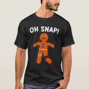 Oh Snap Ginger Bread Man Christmas Funny Novelty T-Shirt