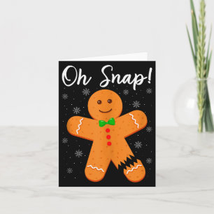 Oh Snap Gingerbread Funny Cookie Baking Christmas Card