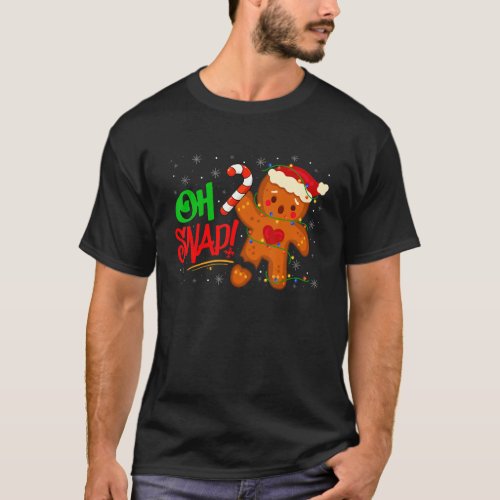 Oh Snap Gingerbread Man Christmas Cookie Costume B T_Shirt