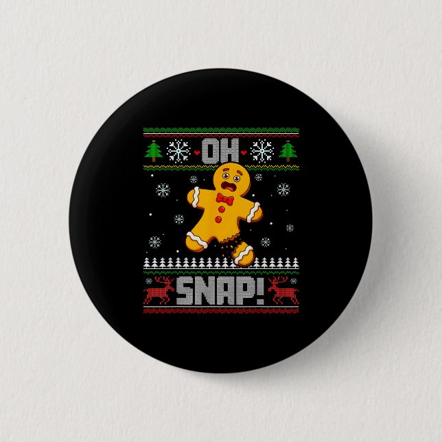Oh Snap Gingerbread Man Cookie Baking Ugly Christm Button (Front)