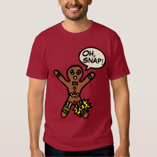 Oh Snap Gingerbread T-Shirts & Shirt Designs | Zazzle