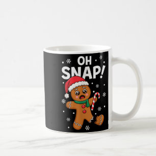 Oh Snap Gingerbread Man For Adult Kids Men Women C Coffee Mug
