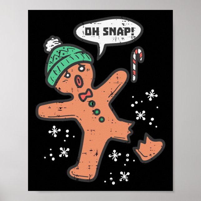 Oh Snap Gingerbread Man Fun Christmas Xmas Men Wom Poster (Front)