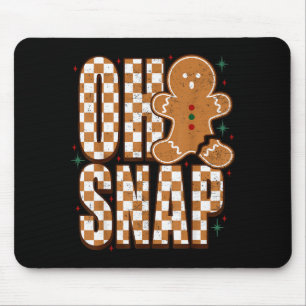 Oh Snap Gingerbread Man Shirt Adult Kids Men Women Mouse Pad