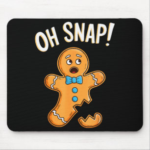 Oh Snap Gingerbread Man Shirt Adult Kids Men Women Mouse Pad