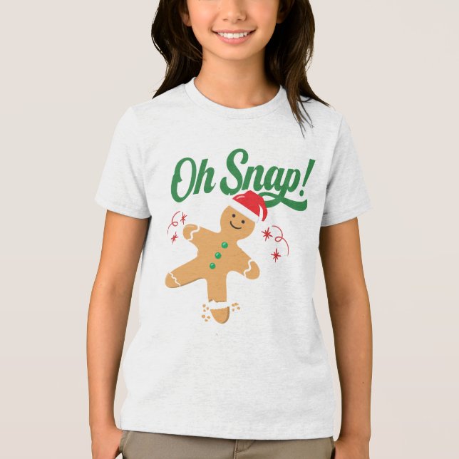 Oh Snap Gingerbread Man Shirt - Funny Christmas! (Front)