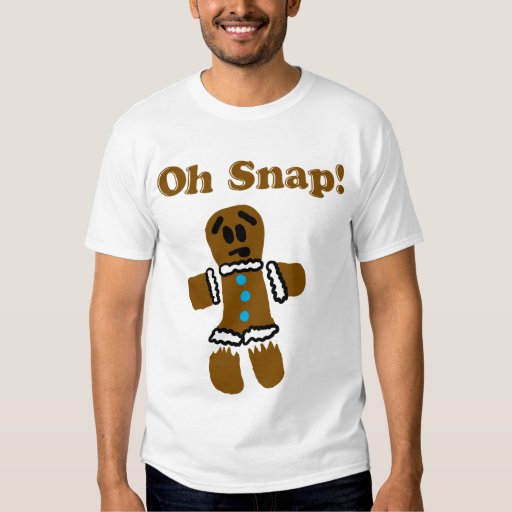 Oh Snap! Gingerbread Man T-Shirt | Zazzle