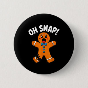 Oh Snap Gingerbread Man Xmas Boys Girls Kids Adult Button