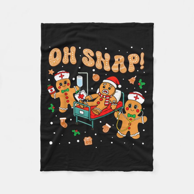 Oh Snap Gingerbread Nurse Funny Nursing Christmas  Fleece Blanket (Front)
