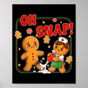 Oh Snap Gingerbread Nurse Funny Nursing Christmas Poster