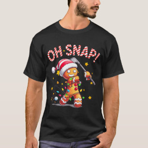 Oh Snap Gingerbreadman Xmas Golfer Golf Christmas  T-Shirt