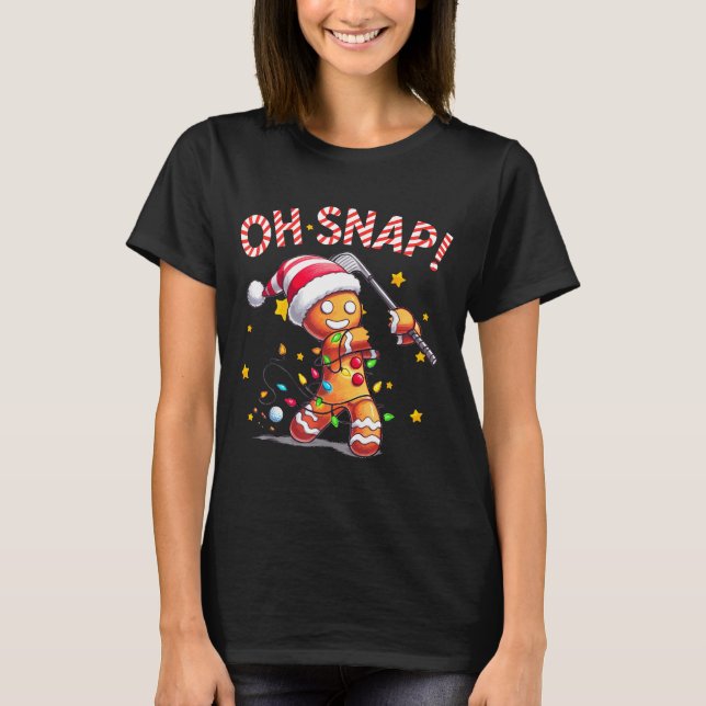 Oh Snap Gingerbreadman Xmas Golfer Golf Christmas  T-Shirt (Front)