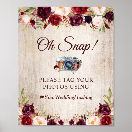 Oh Snap Hashtag Rustic Wood Burgundy Floral Sign - Oh Snap Hashtag Rustic Wood Burgundy Floral Sign Poster.
(1) The default size is 8 x 10 inches, you can change it to a larger size. 
(2) For further customization, please click the "customize further" link and use our design tool to modify this template. 
(3) If you need help or matching items, please contact me.