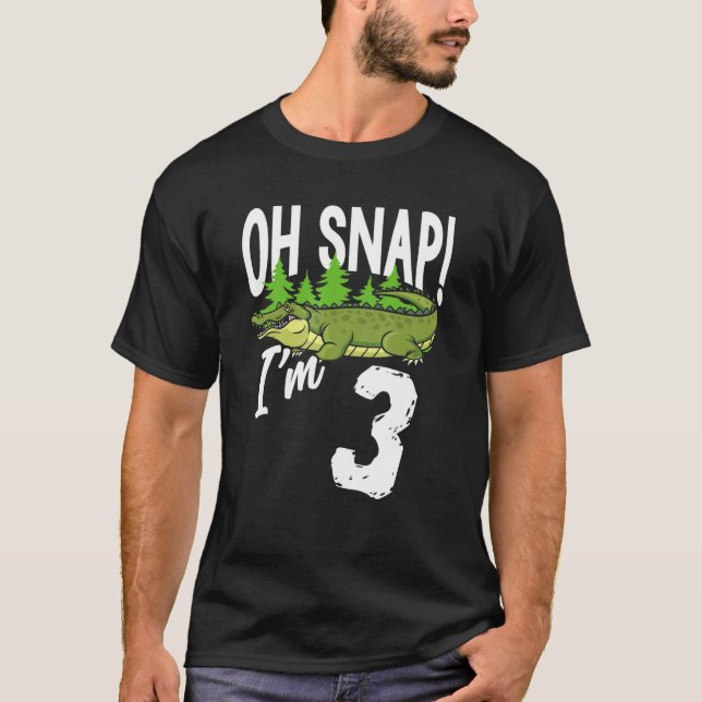 Oh Snap I’m 3 Alligator Crocodile 3rd Birthday Gat T-Shirt (Front)