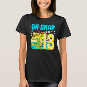 Oh Snap Im 13 Alligator Crocodile Zoo Animal 13th T-Shirt