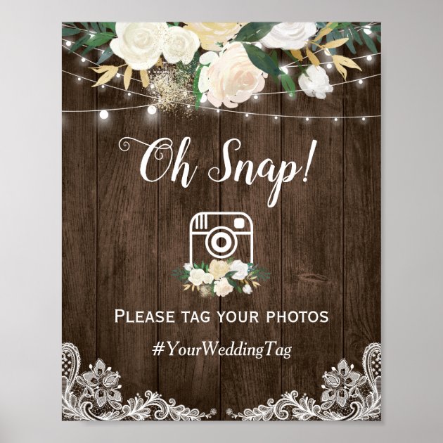 Oh Snap Instagram Hashtag Rustic Wood White Floral Poster