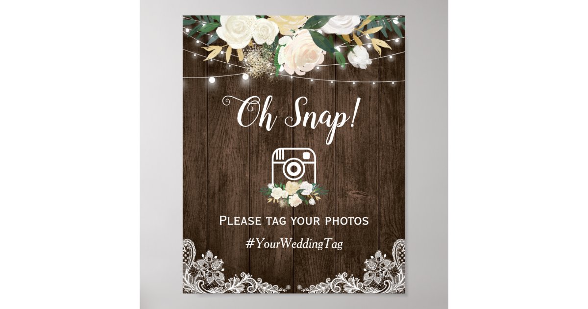 Oh Snap Instagram Hashtag Rustic Wood White Floral Poster Zazzle