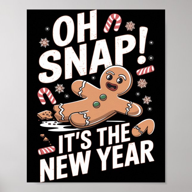 Oh Snap It's The New Year Gingerbread Man Christma Poster (Front)