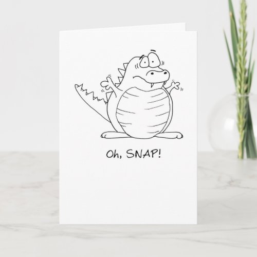 Oh Snap Late Cartoon Alligator Birthday Card