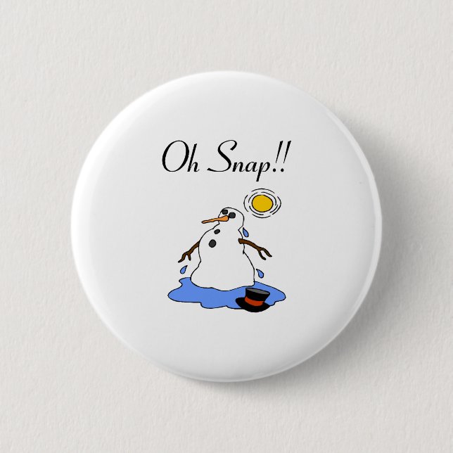 Oh Snap! (Melting Snowman) Pinback Button (Front)