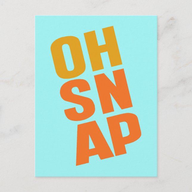 Oh Snap Postcard (Front)