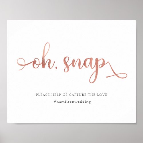 Oh Snap Rose Gold modern hashtag Wedding Sign