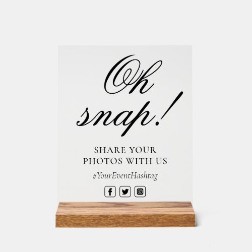 Oh Snap Social Media Chic Modern Wedding Event Acrylic Sign
