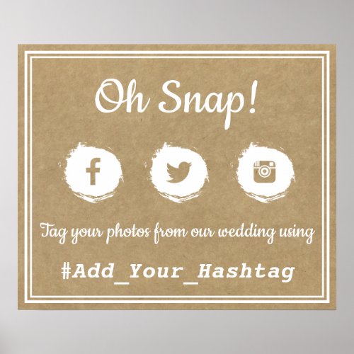 Oh Snap Social Media Hashtag Wedding Sign