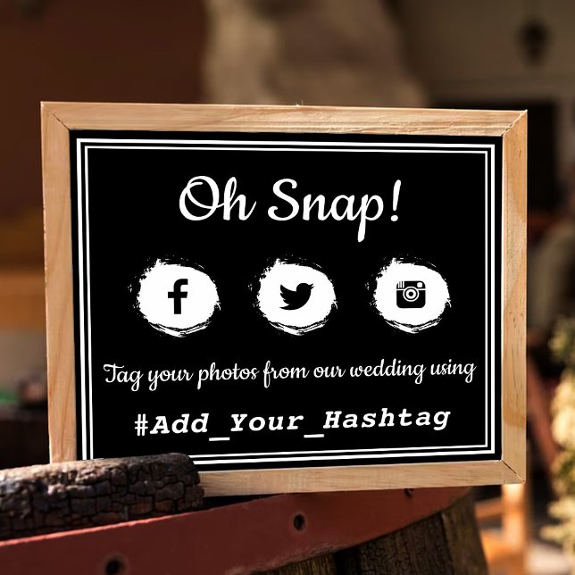 Oh Snap! Social Media Hashtag Wedding Sign (Creator Uploaded)
