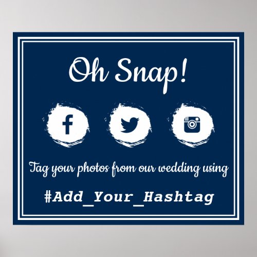 Oh Snap Social Media Hashtag Wedding Sign