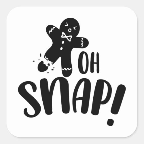 Oh Snap Xmas Christmas Holiday Gingerbread Square Sticker