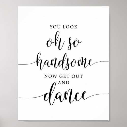 Oh So Handsome Get Out And Dance Wedding Sign