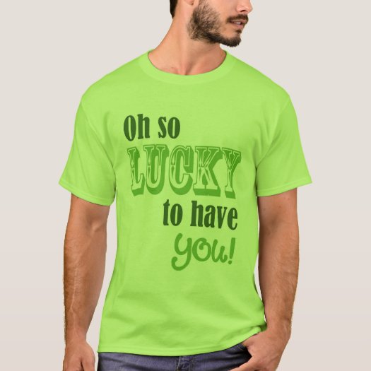 Oh So Lucky To Have You St Patrick's Day Men's