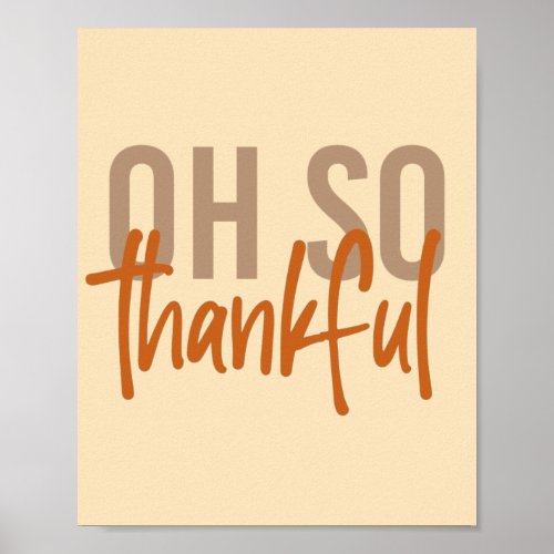 Oh so thankful Fall Autumn Thanksgiving gifts Poster