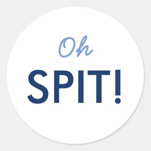 Oh Spit Baby Shower Sprinkle Pun in Pink or Blue Classic Round Sticker