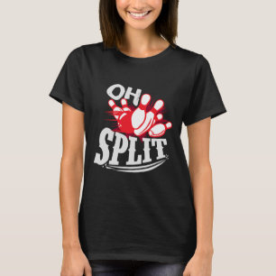 Oh Split! Funny Bowling League T-Shirt