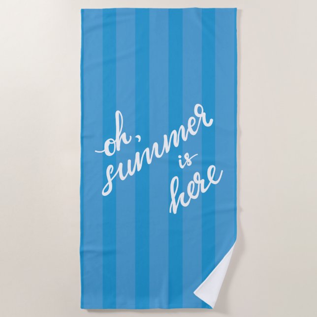 Oh Summer Is Here Beach Towel (Front)