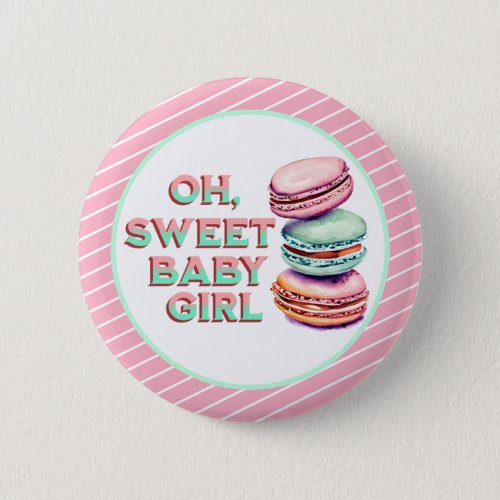 Oh Sweet Baby Girl Macaron Themed Baby Shower Button