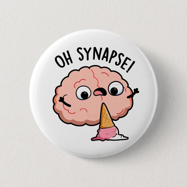Oh Synapse Funny Brain Pun  Button (Front)