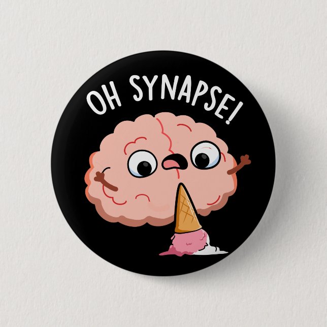 Oh Synapse Funny Brain Pun Dark BG Button (Front)
