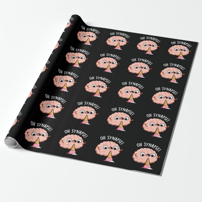 Oh Synapse Funny Brain Pun Dark BG Wrapping Paper (Unrolled)