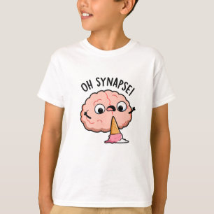 Oh Synapse Funny Brain Pun  T-Shirt