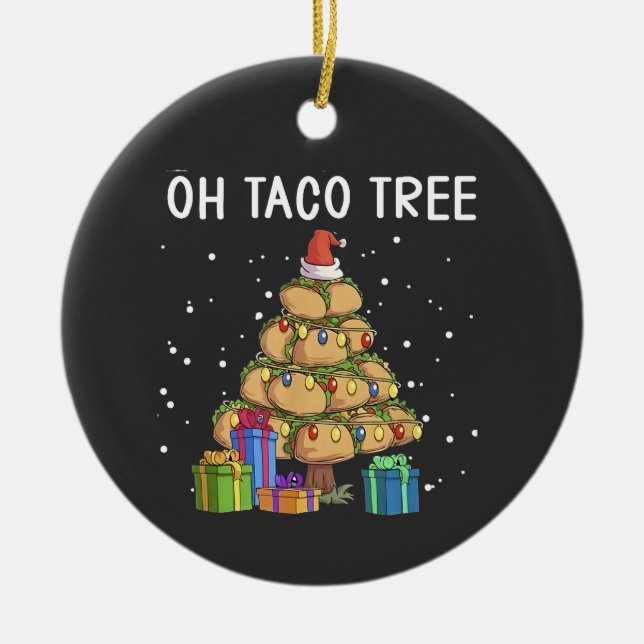 Oh Taco Tree Funny Mexican Food Ugly Christmas  Ceramic Ornament (Front)