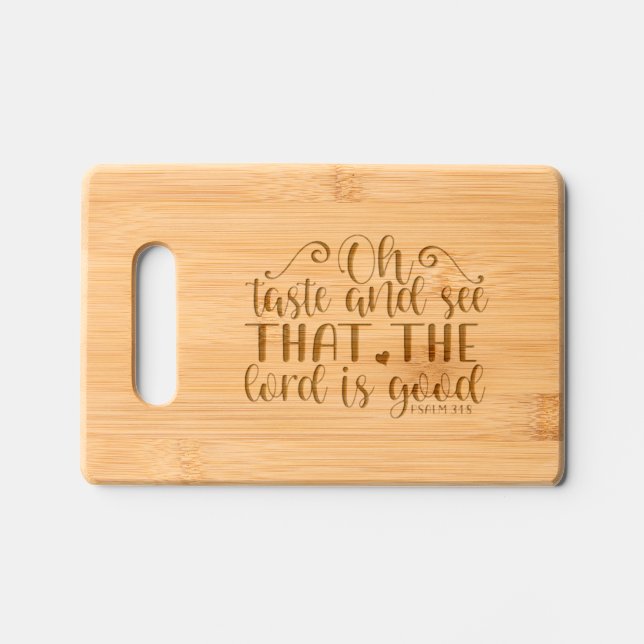 Oh Taste and See that the Lord is Good Christian Engraved Cutting Board (Front)