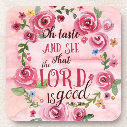 Oh Taste And See That The Lord Is Good Psalm 348 Beverage Coaster