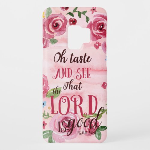 Oh Taste And See That The Lord Is Good Psalm 348 Case_Mate Samsung Galaxy S9 Case