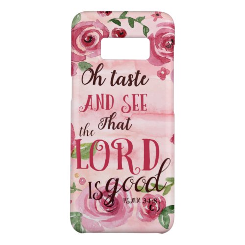 Oh Taste And See That The Lord Is Good Psalm 348 Case_Mate Samsung Galaxy S8 Case